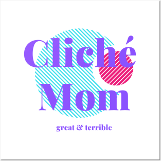 CLICHÉ MOM (Light) Posters and Art